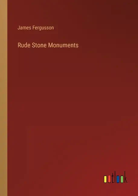 Rude Stone Monuments - Paperback