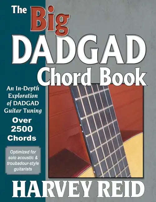 The Big DADGAD Chord Book: An In-Depth Exploration of DADGAD Guitar Tuning - Paperback