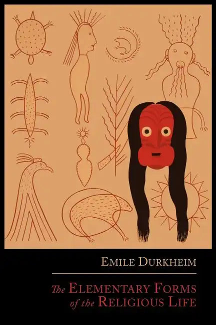 The Elementary Forms of the Religious Life - Paperback
