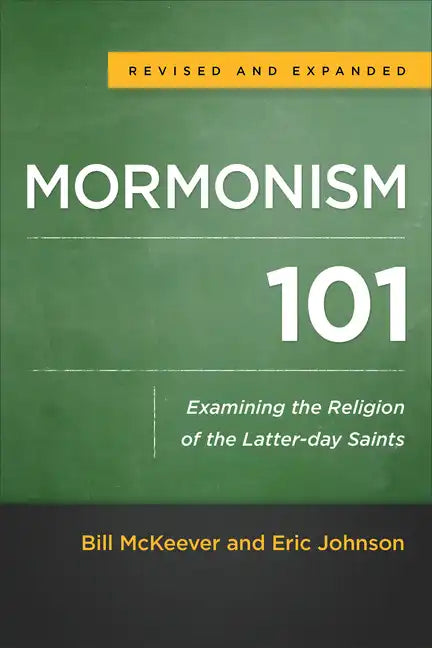 Mormonism 101: Examining the Religion of the Latter-Day Saints - Paperback