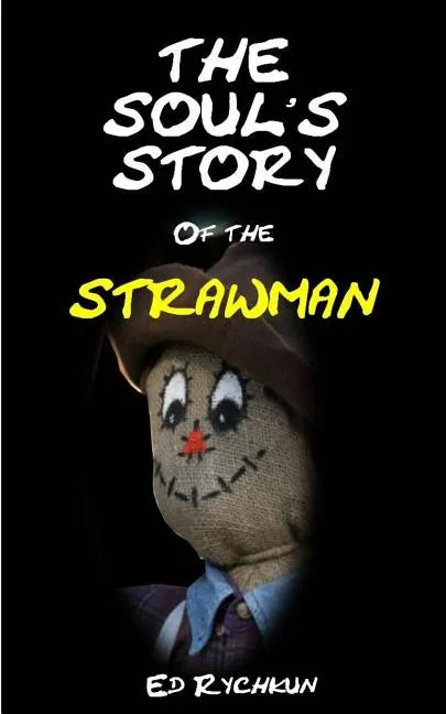 The Soul's Story Of The Strawman - Paperback