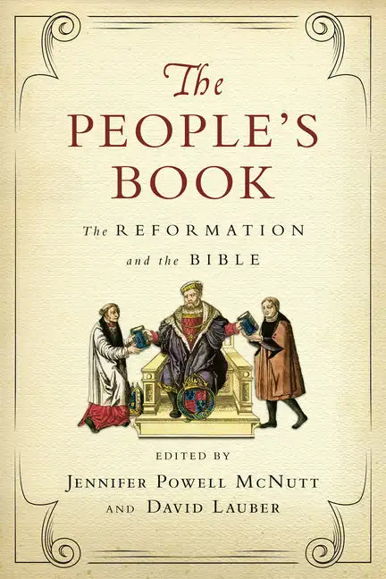 The People's Book: The Reformation and the Bible - Paperback