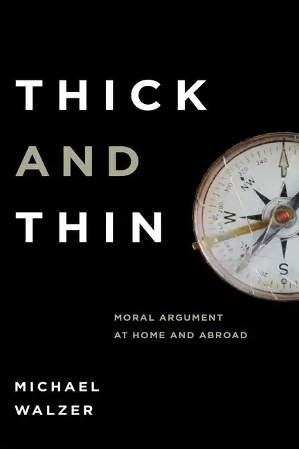 Thick and Thin: Moral Argument at Home and Abroad - Paperback