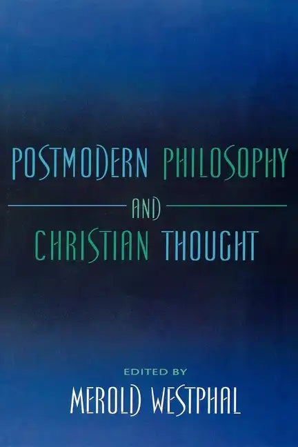 Postmodern Philosophy and Christian Thought - Paperback
