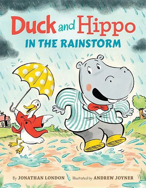 Duck and Hippo in the Rainstorm - Hardcover