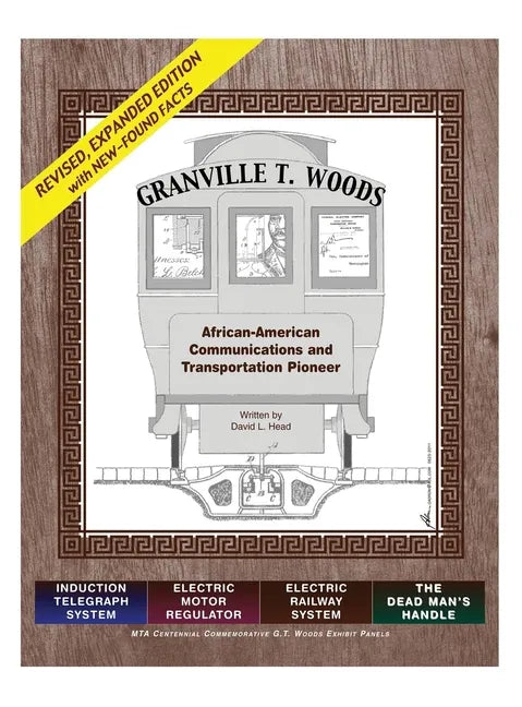 Granville T. Woods: African American Communication and Transportation Pioneer - Hardcover