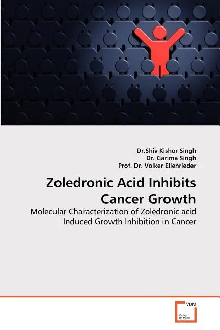 Zoledronic Acid Inhibits Cancer Growth - Paperback