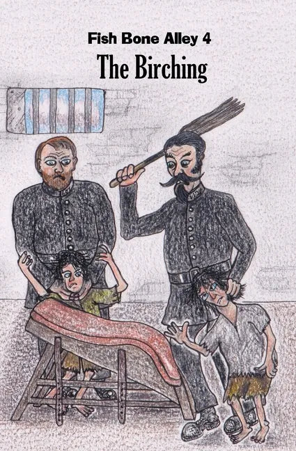 Fish Bone Alley 4 The Birching - Paperback