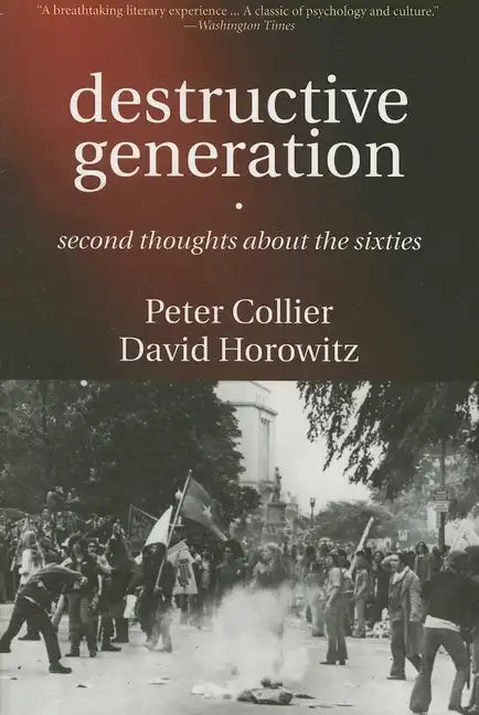 Destructive Generation: Second Thoughts about the Sixties - Paperback