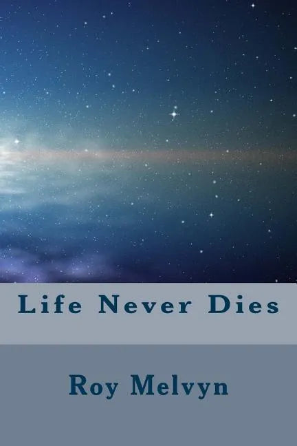 Life Never Dies - Paperback