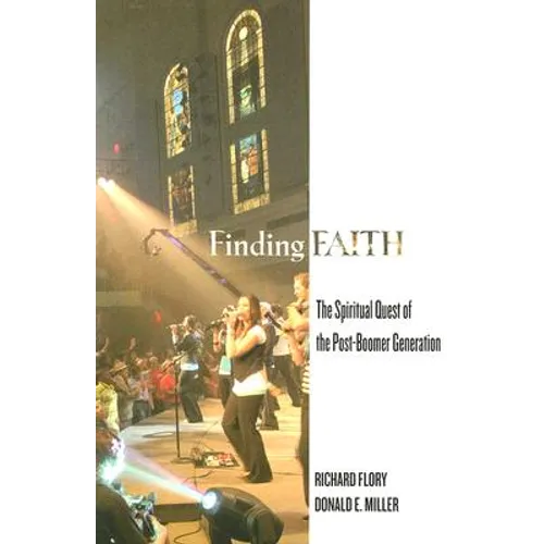 Finding Faith: The Spiritual Quest of the Post-Boomer Generation - Paperback