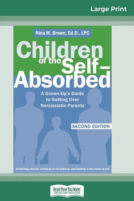 Children of the Self-Absorbed: 2nd Edition (16pt Large Print Edition) - Paperback