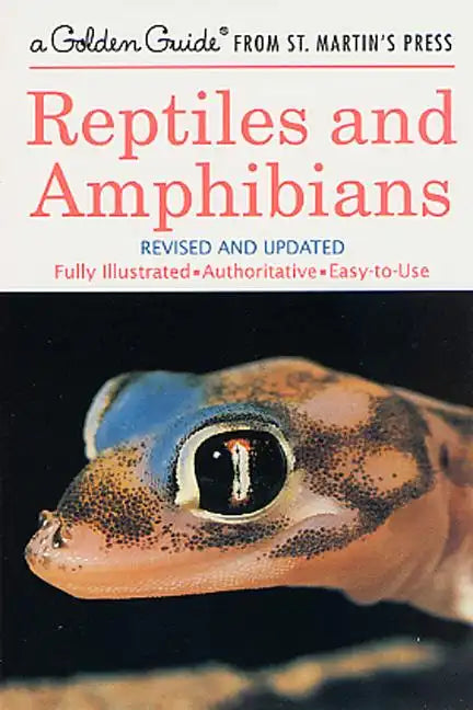 Reptiles and Amphibians: A Fully Illustrated, Authoritative and Easy-To-Use Guide - Paperback