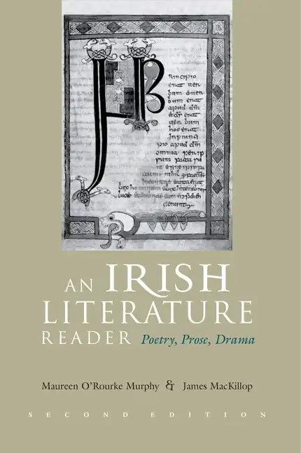 An Irish Literature Reader: Poetry, Prose, Drama, Second Edition - Paperback