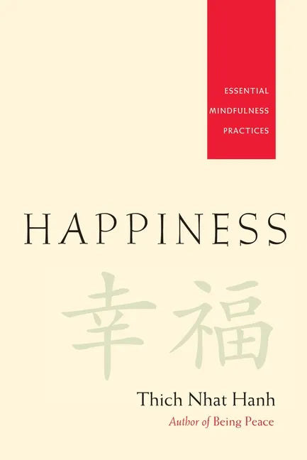 Happiness: Essential Mindfulness Practices - Paperback