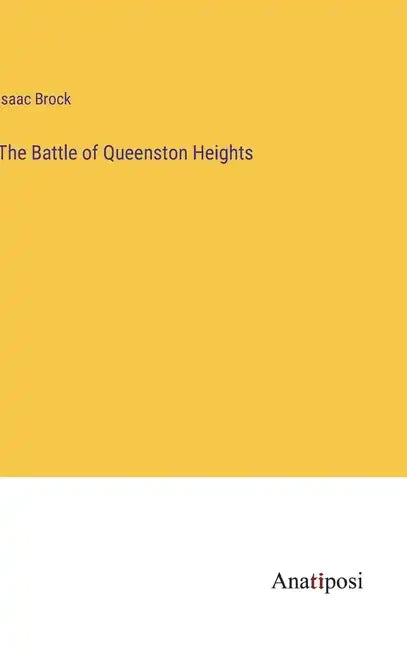 The Battle of Queenston Heights - Hardcover
