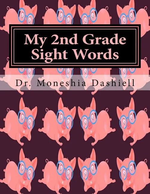My 2nd Grade Sight Words: My 2nd Grade Sight Words - Paperback