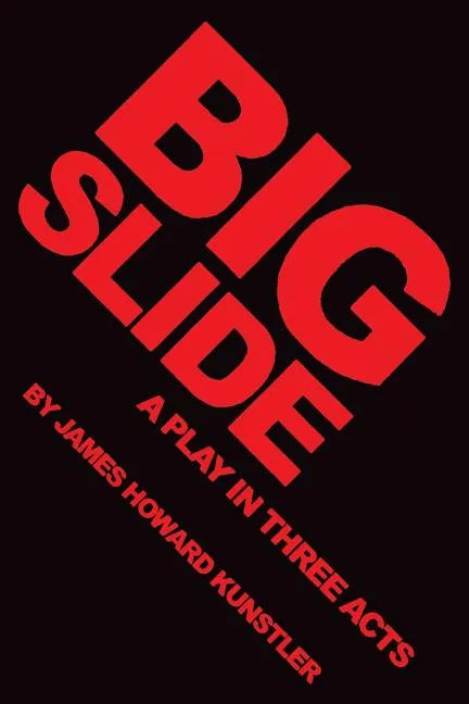 Big Slide: A Play in Three Acts - Paperback