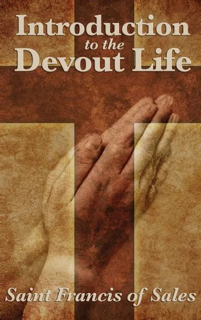 Introduction to the Devout Life - Hardcover