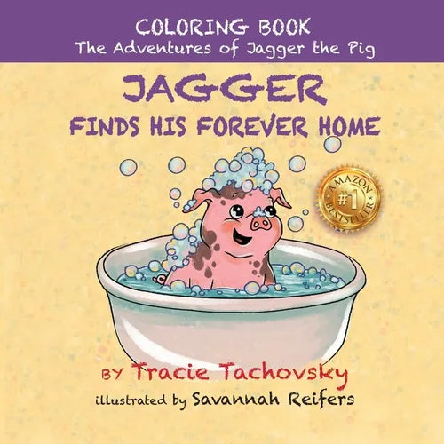 Jagger the Pig Finds His Forever Home: Coloring Book - Paperback