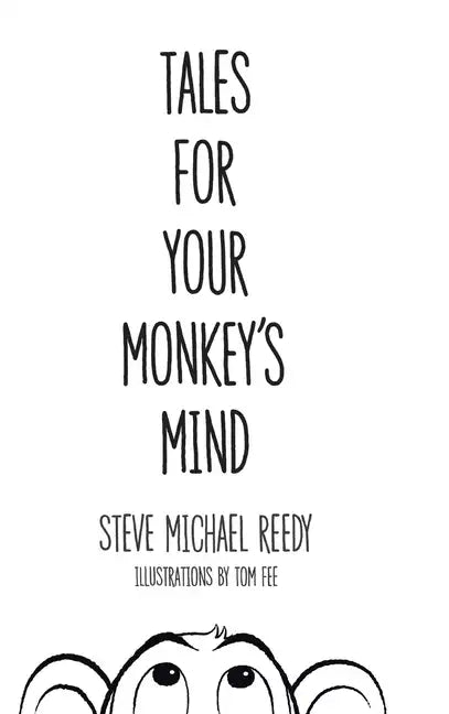 Tales For Your Monkey's Mind - Hardcover