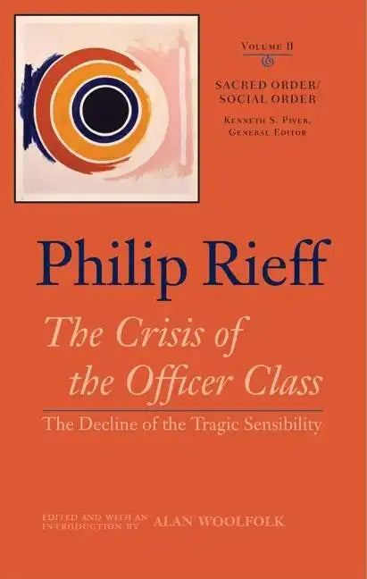 Sacred Order/Social Order: The Crisis of the Officer Class: The Decline of the Tragic Sensibility - Hardcover