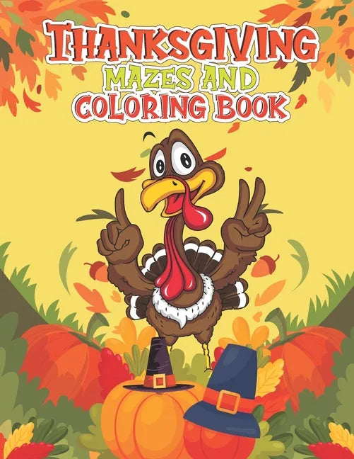 Thanksgiving Mazes and Coloring Book - Paperback