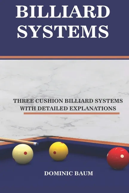 Billiard Systems: Three Cushion Billiard Systems - Paperback
