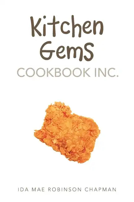 Kitchen Gems Cookbook Inc. - Paperback