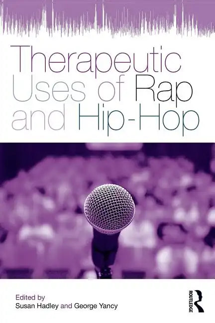 Therapeutic Uses of Rap and Hip-Hop - Paperback