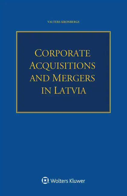 Corporate Acquisitions and Mergers in Latvia - Paperback