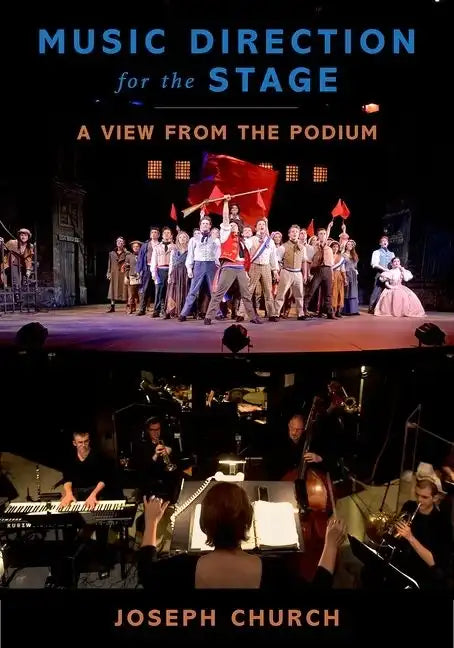 Music Direction for the Stage: A View from the Podium - Paperback