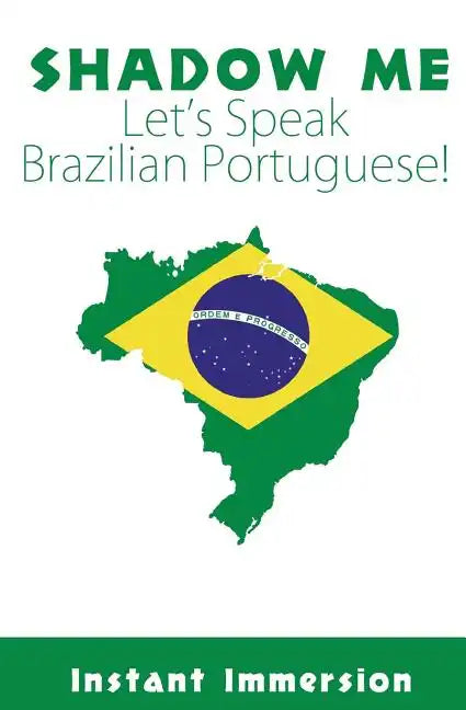 Shadow Me: Let's Speak Brazilian Portuguese! - Paperback
