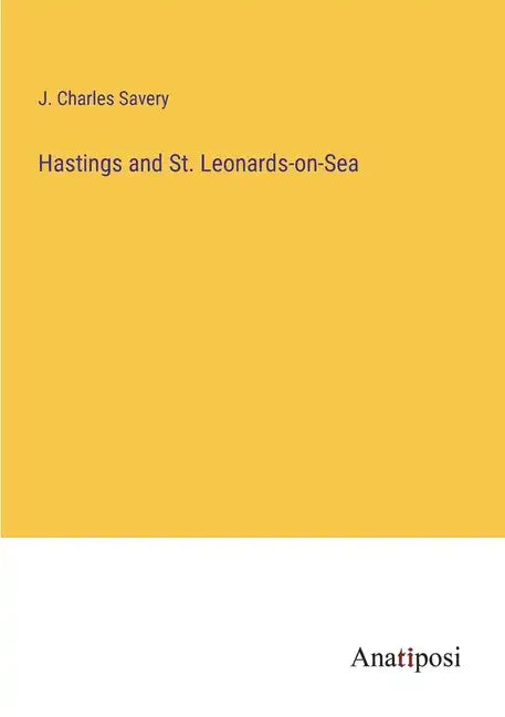 Hastings and St. Leonards-on-Sea - Paperback
