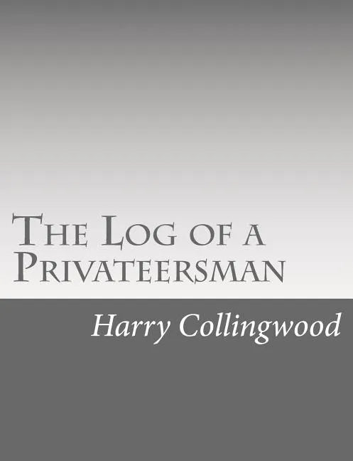 The Log of a Privateersman - Paperback