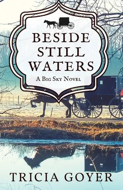 Beside Still Waters: A Big Sky Novel - Paperback