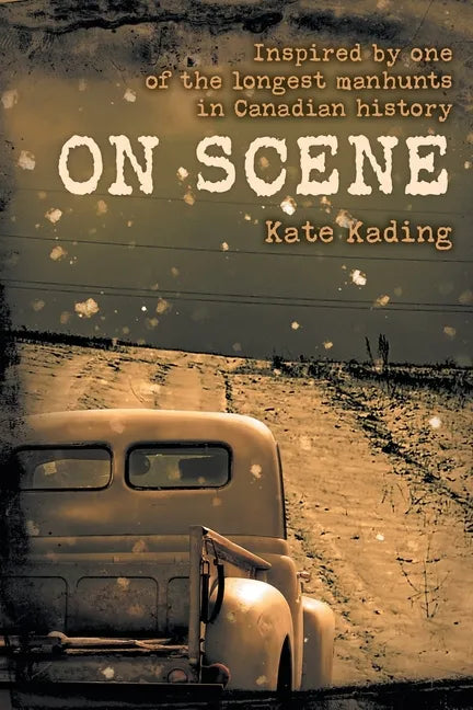 On Scene: Inspired by one of the longest manhunts in Canadian history - Paperback