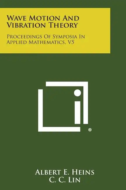 Wave Motion and Vibration Theory: Proceedings of Symposia in Applied Mathematics, V5 - Paperback