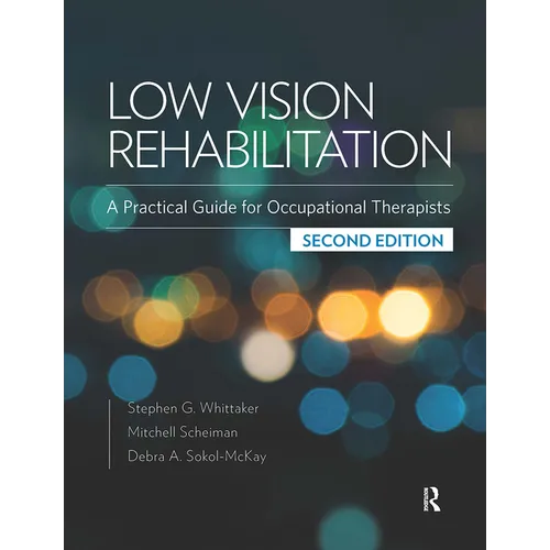 Low Vision Rehabilitation: A Practical Guide for Occupational Therapists - Hardcover