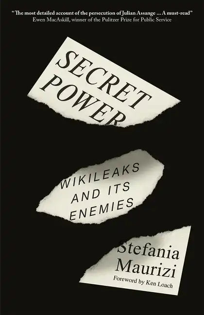 Secret Power: WikiLeaks and Its Enemies - Hardcover