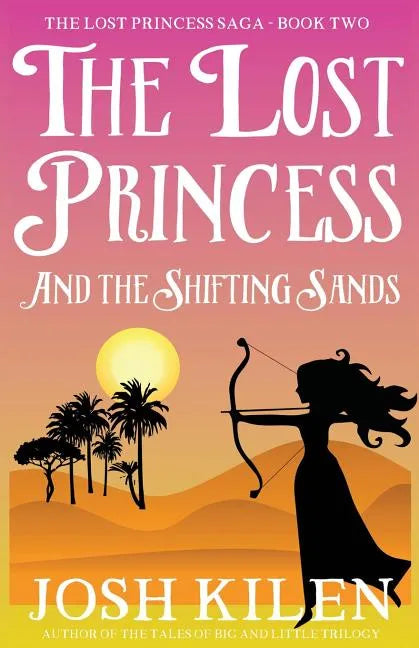 The Lost Princess and the Shifting Sands - Paperback