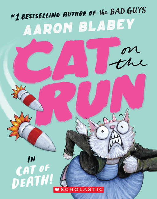 Cat on the Run in Cat of Death! (Cat on the Run #1) - From the Creator of the Bad Guys - Paperback