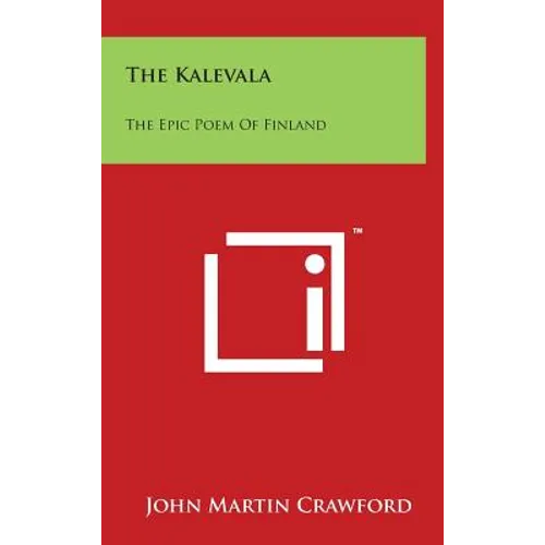 The Kalevala: The Epic Poem of Finland - Hardcover