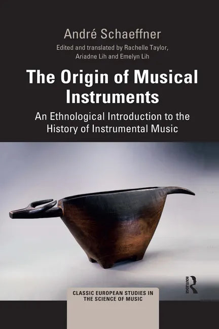 The Origin of Musical Instruments: An Ethnological Introduction to the History of Instrumental Music - Paperback