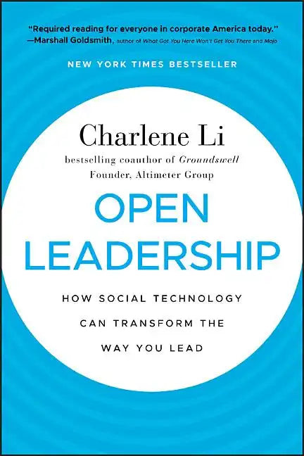 Open Leadership: How Social Technology Can Transform the Way You Lead - Hardcover