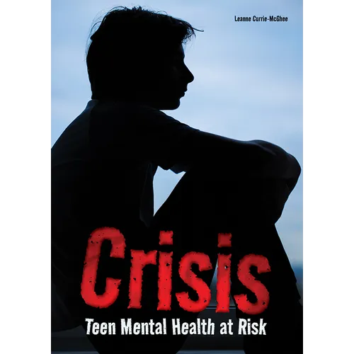 Crisis: Teen Mental Health at Risk - Hardcover