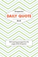 The Grapevine Daily Quote Book: 365 Inspiring Passages from the Pages of AA Grapevine - Paperback