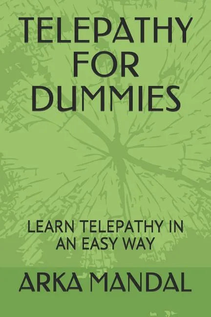 Telepathy for Dummies: Learn Telepathy in an Easy Way - Paperback