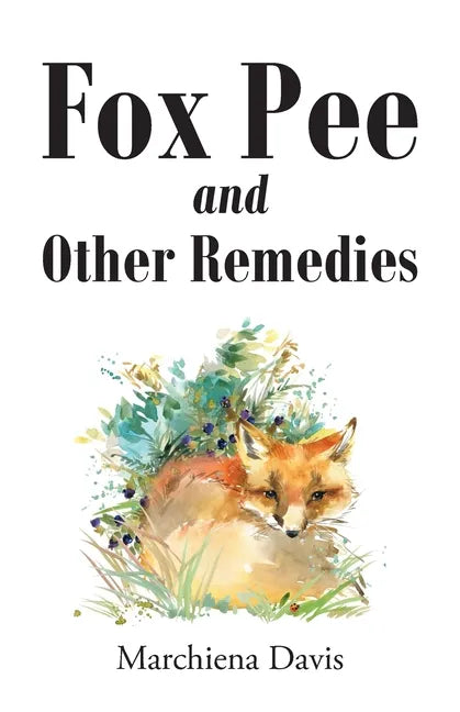 Fox Pee and Other Remedies - Paperback