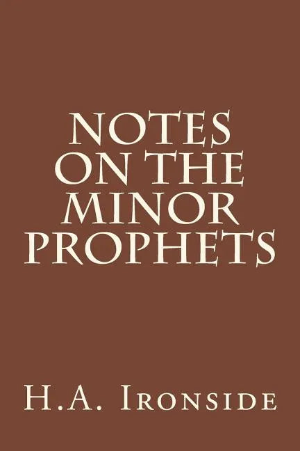 Notes On The Minor Prophets - Paperback